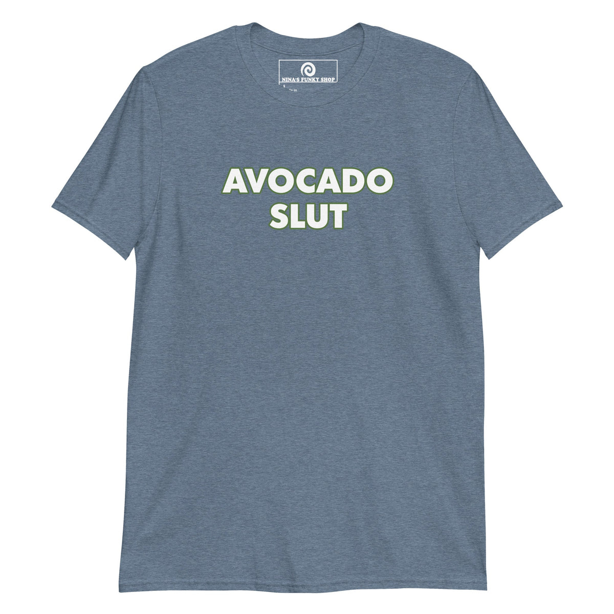 Avocado Slut T-Shirt - ninanush
