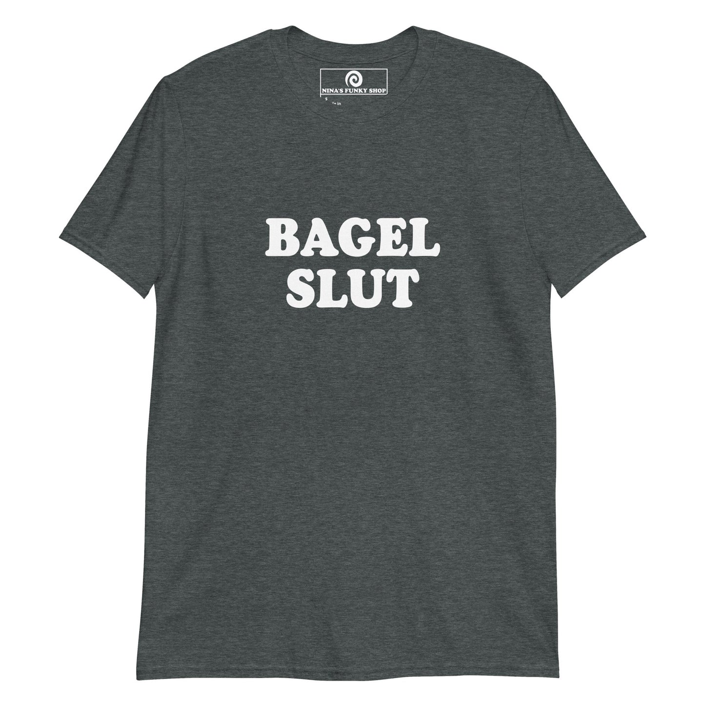 Bagel Slut T-Shirt - ninanush