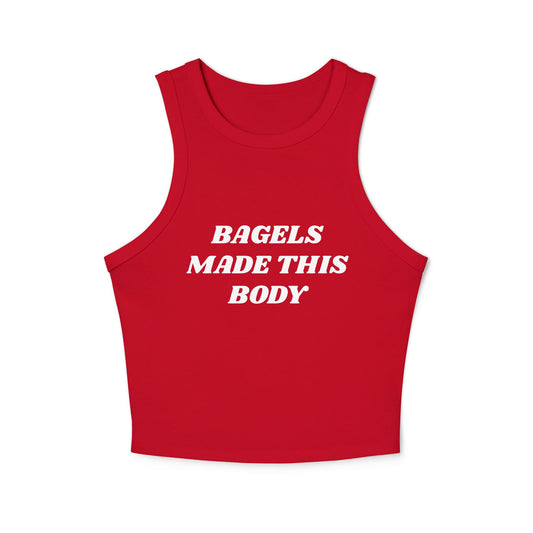 Bagels Made This Body Racer Tank Top - ninanush