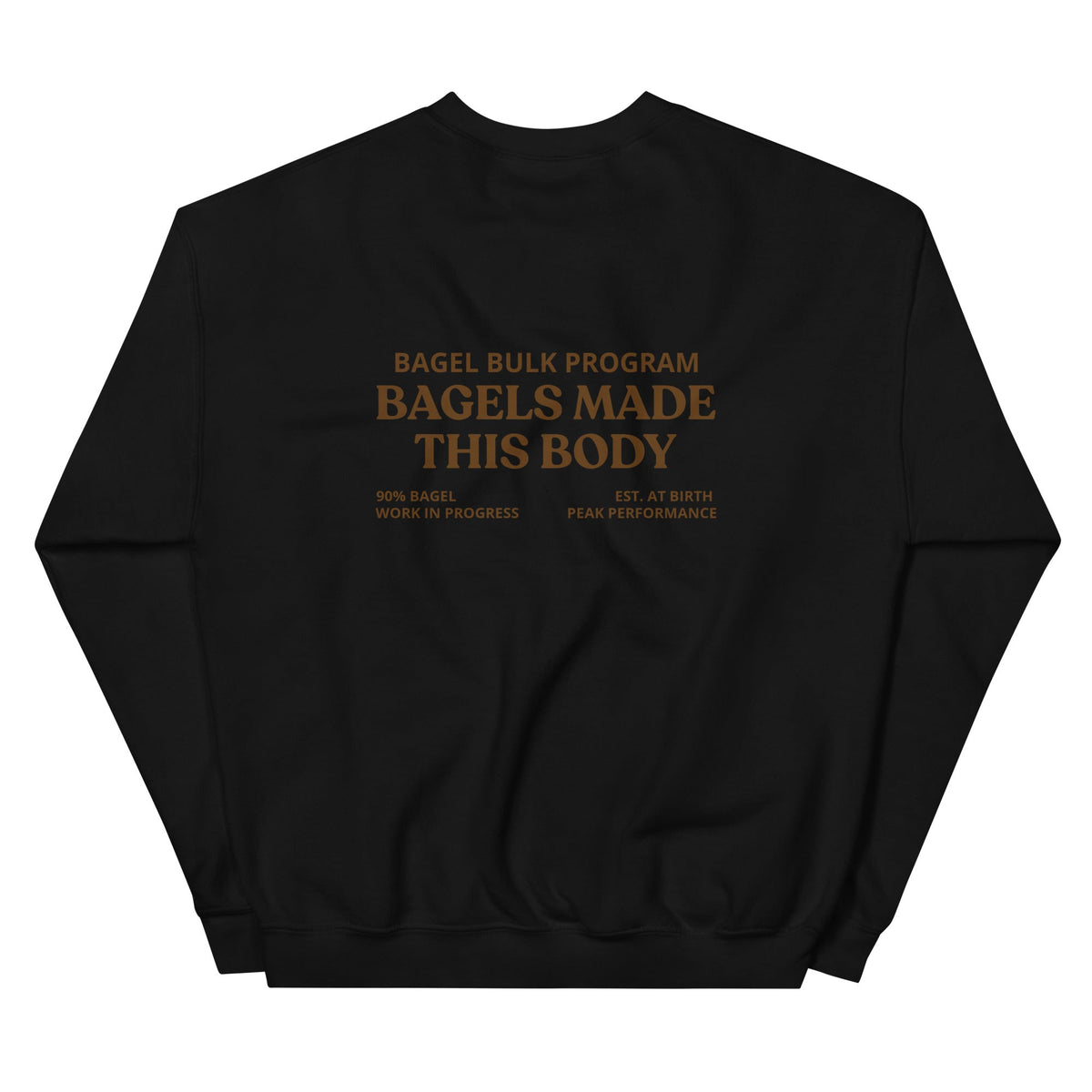 Bagels Made This Body Sweatshirt - ninanush