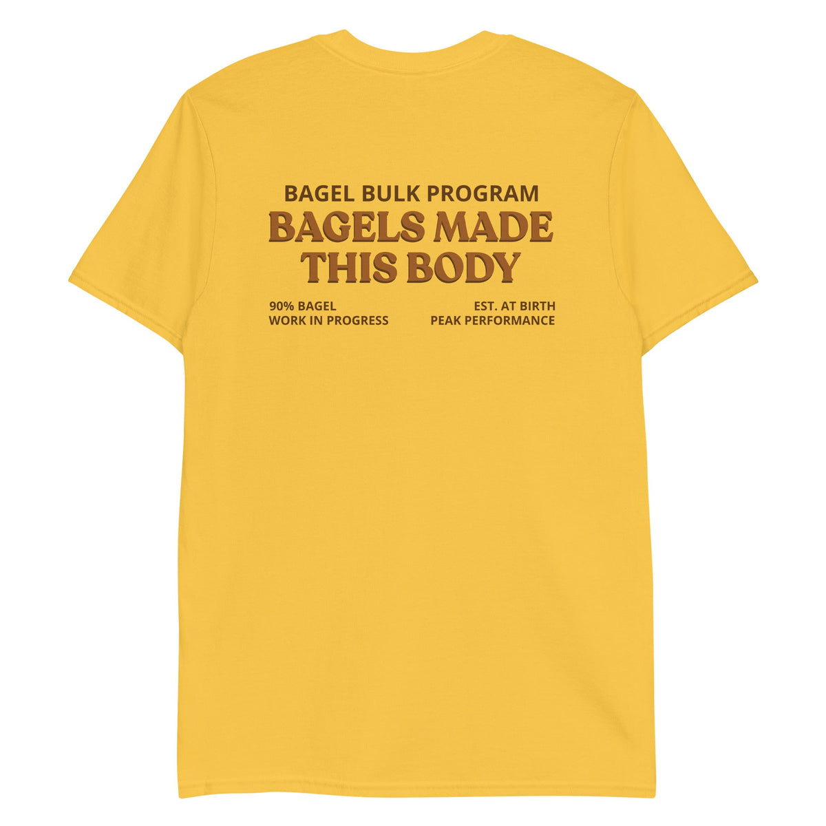 Bagels Made This Body T-Shirt - ninanush
