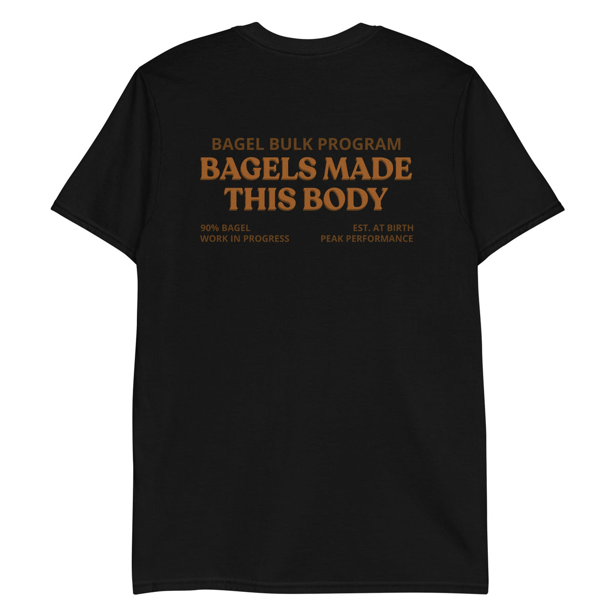 Bagels Made This Body T-Shirt - ninanush