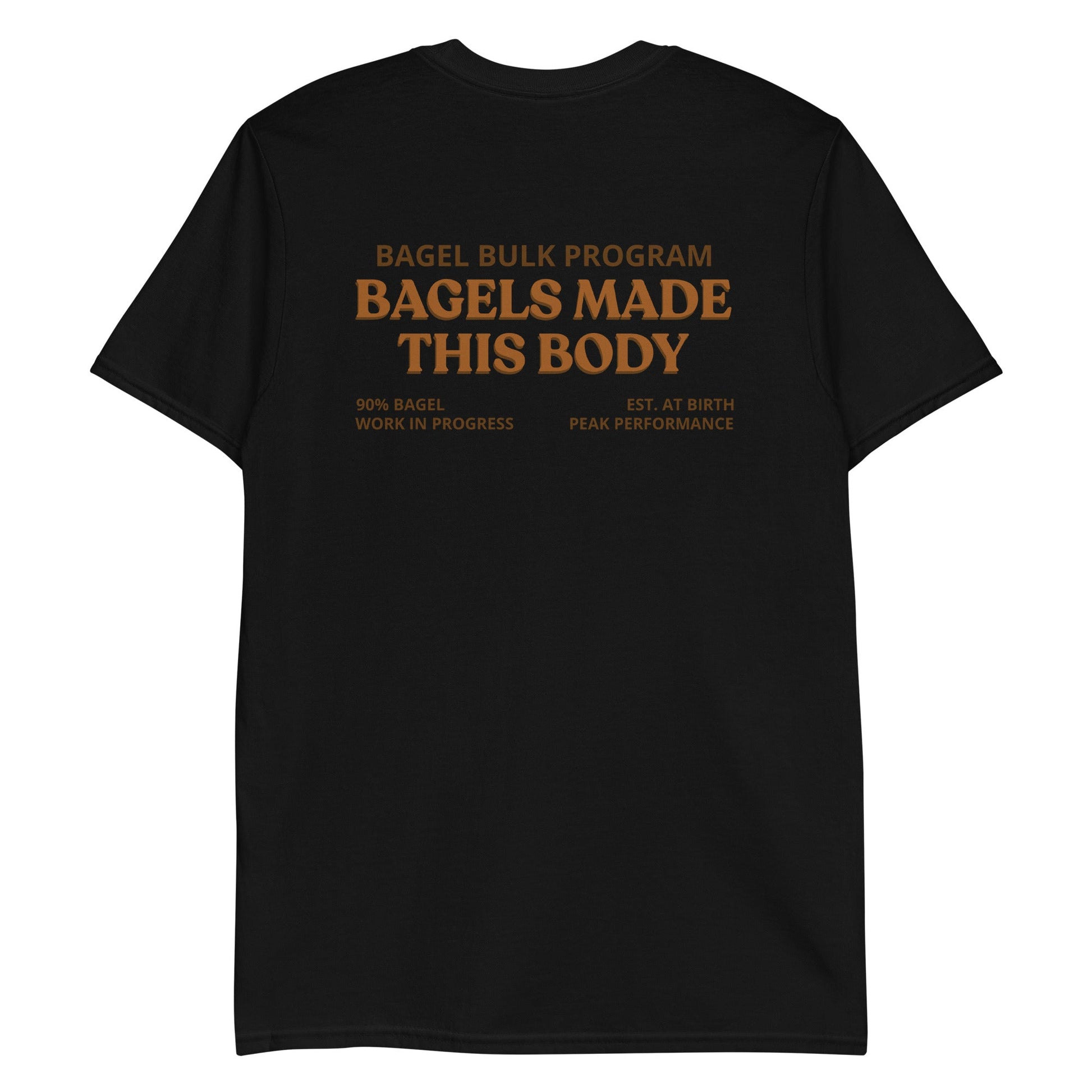 Bagels Made This Body T-Shirt - ninanush
