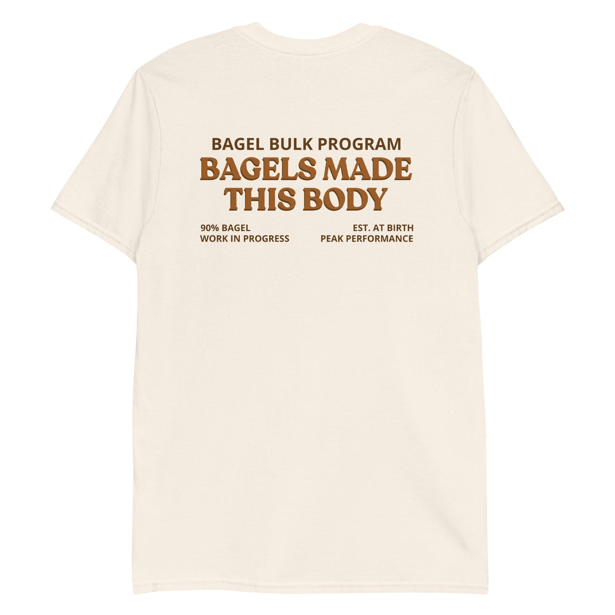 Bagels Made This Body T-Shirt - ninanush
