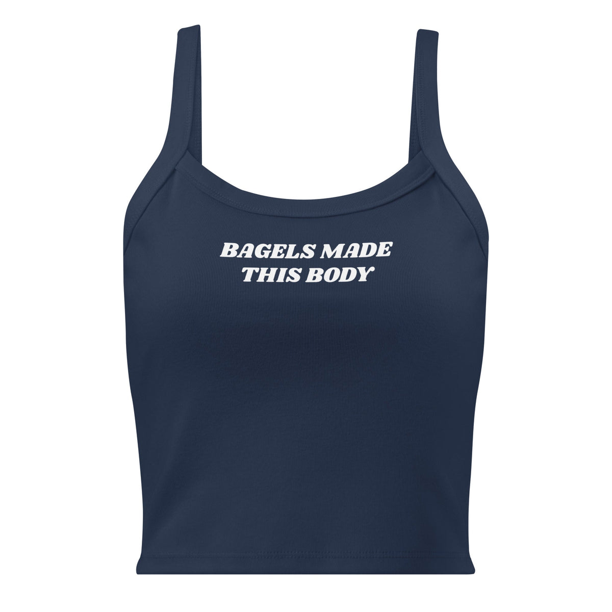 Bagels Made This Body Tank Top - ninanush