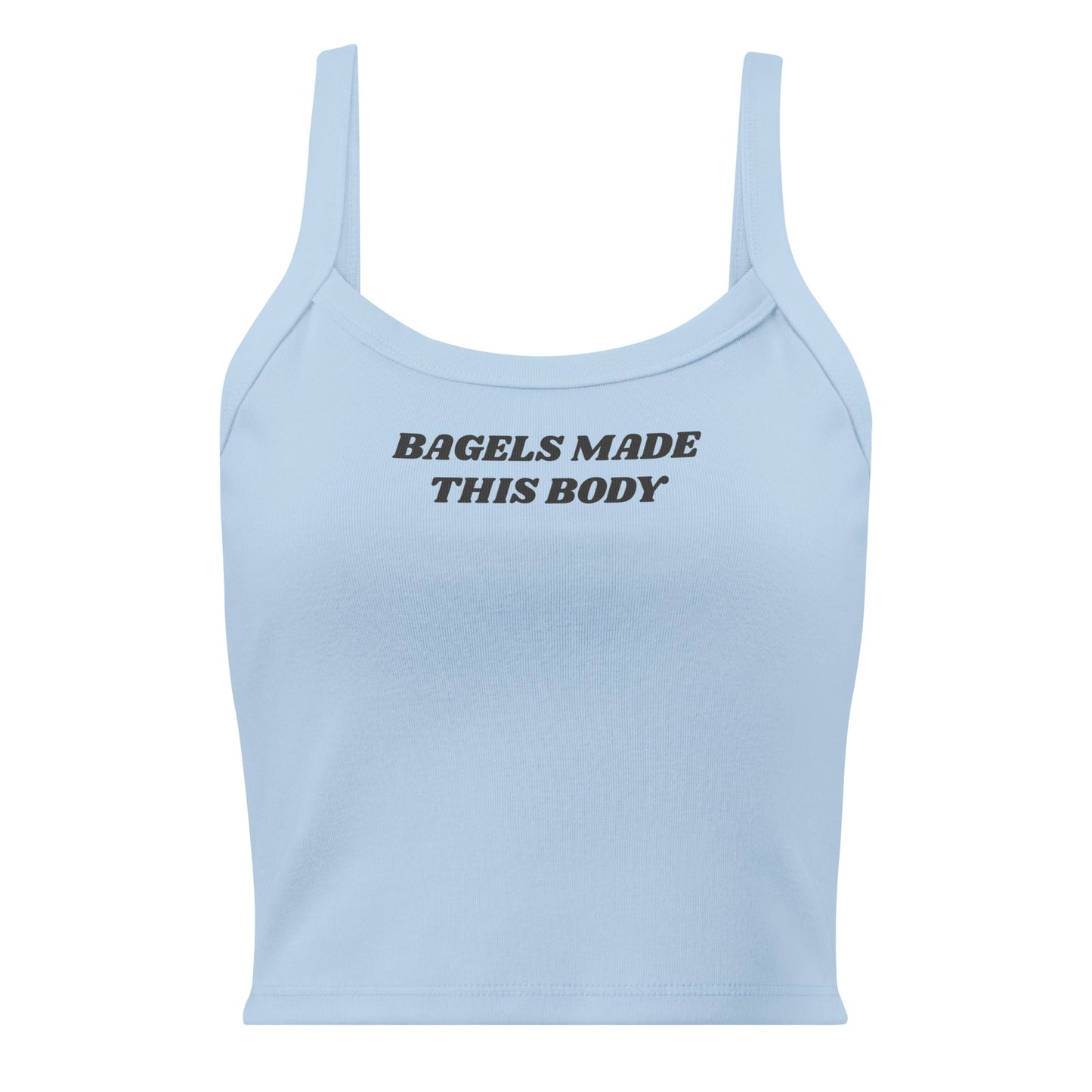 Bagels Made This Body Tank Top - ninanush