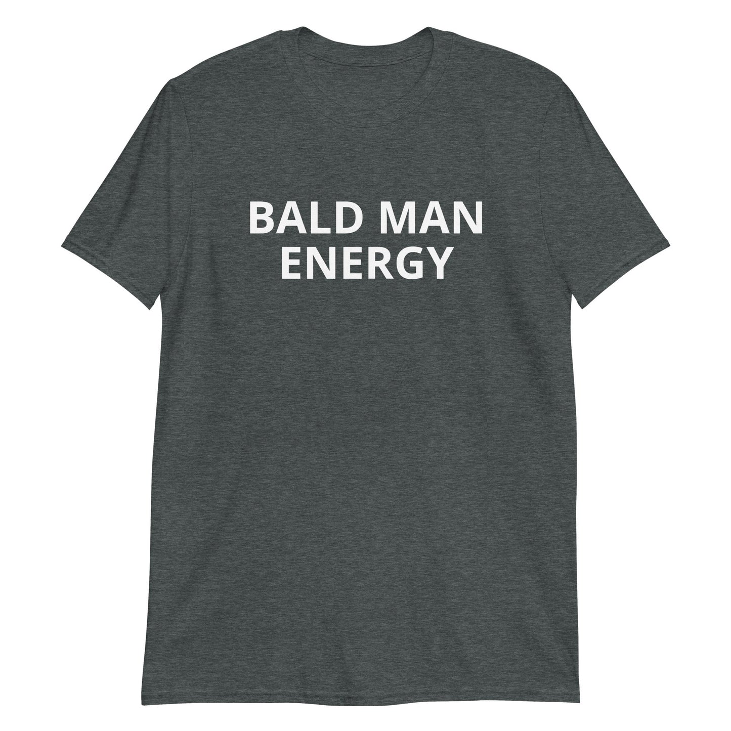 Bald Man Energy T-Shirt - ninanush