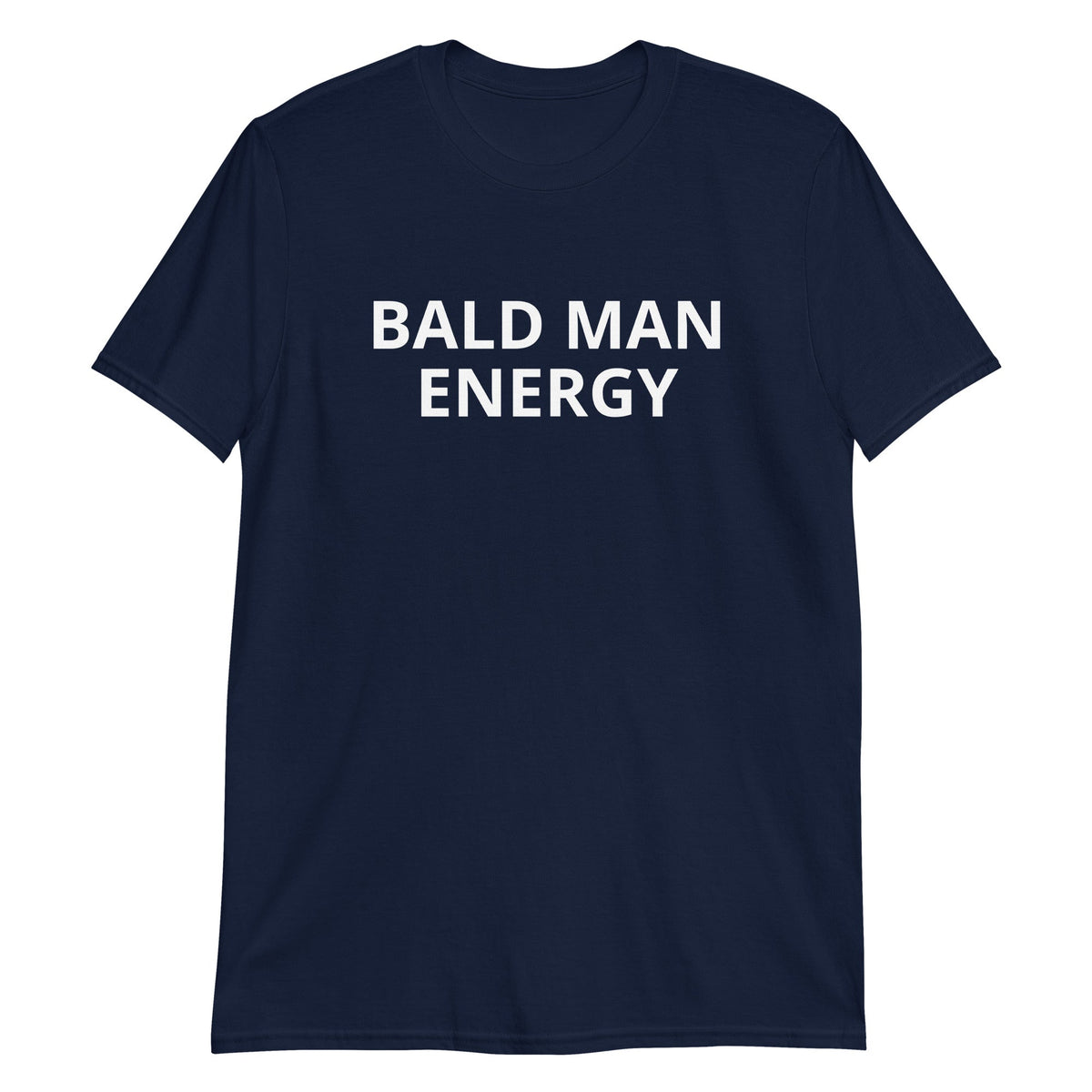 Bald Man Energy T-Shirt - ninanush
