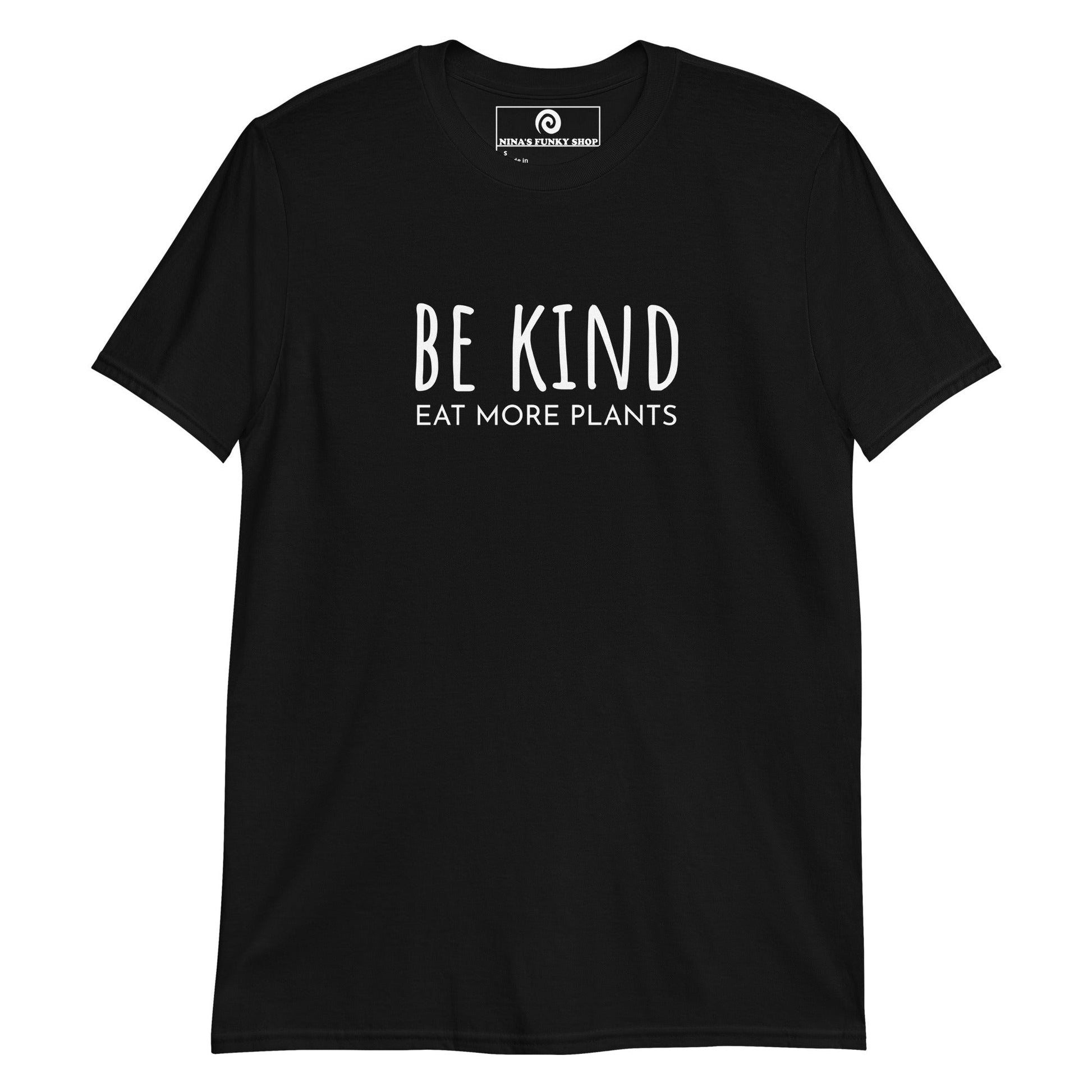 Be Kind Eat More Plants T-Shirt - ninanush