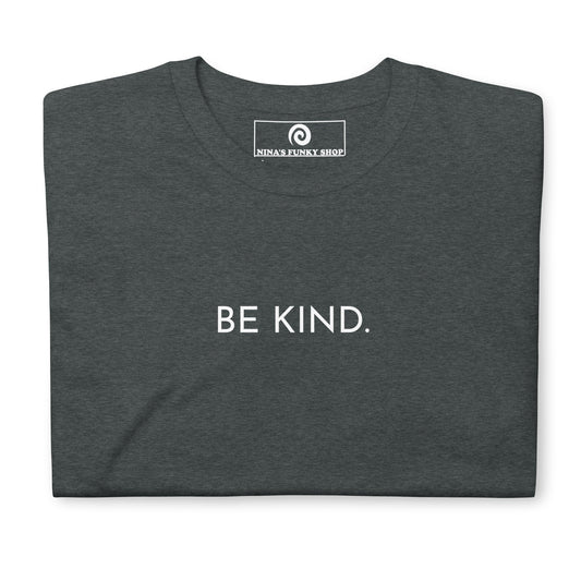 Be Kind T-Shirt - ninanush