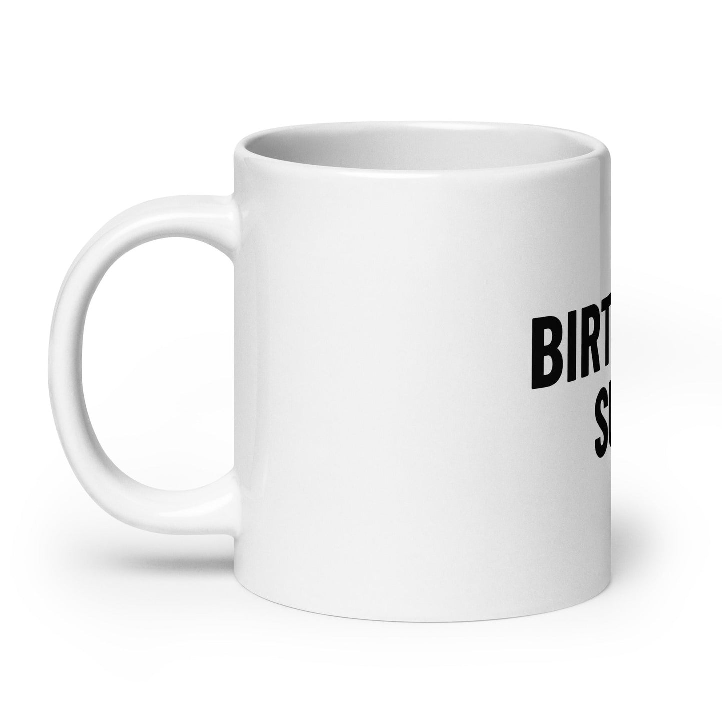 Birthdays Suck Mug - ninanush