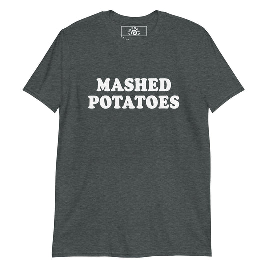 Bold Mashed Potatoes T-Shirt - ninanush