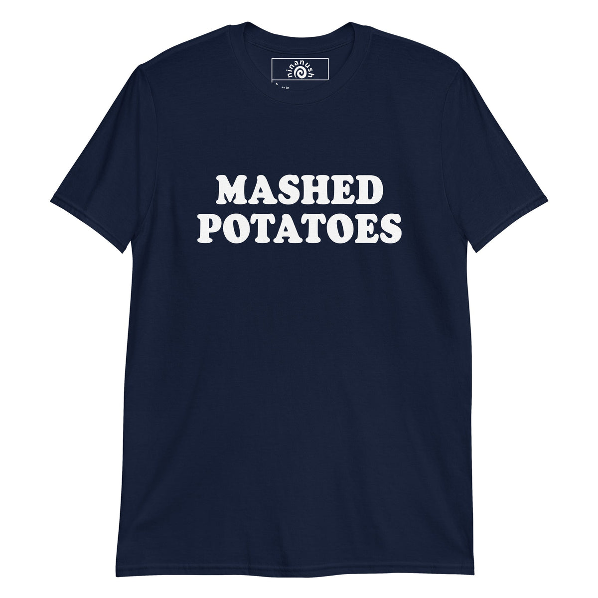 Bold Mashed Potatoes T-Shirt - ninanush