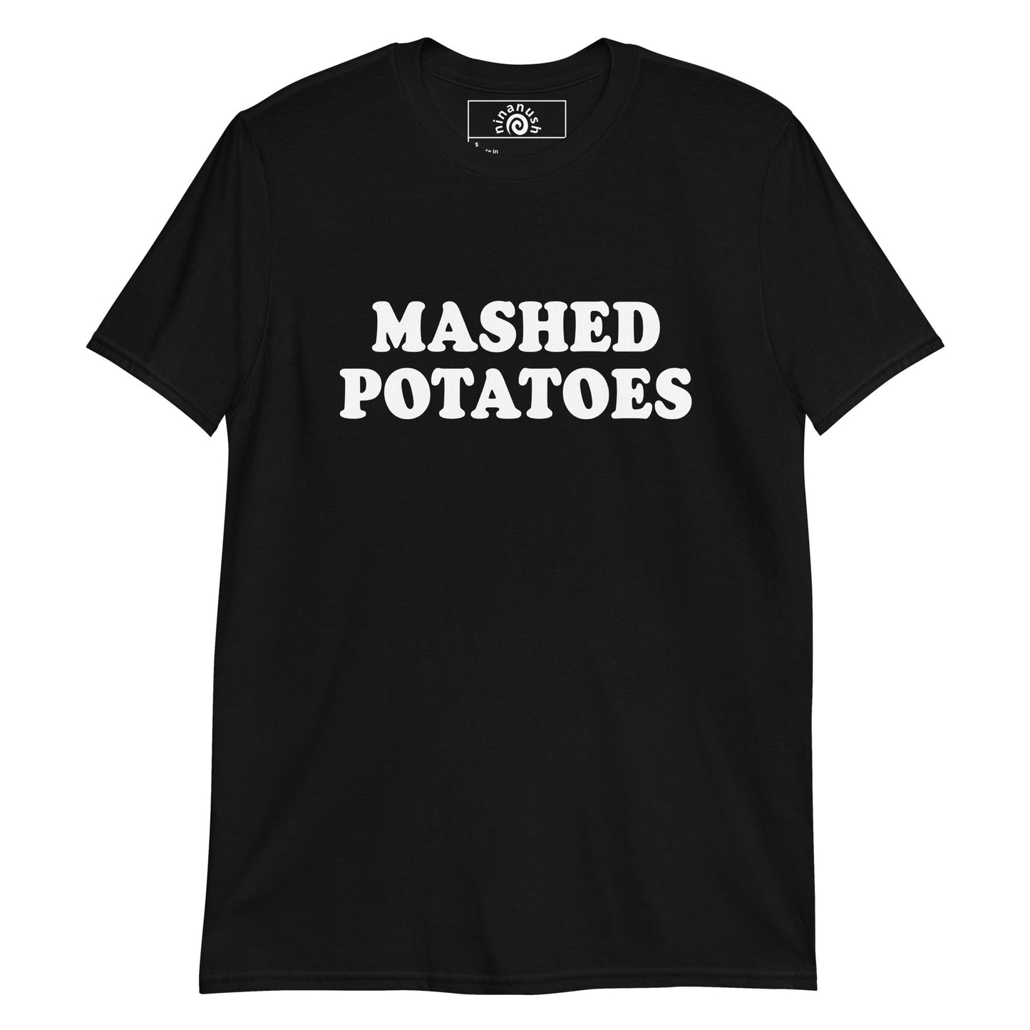 Bold Mashed Potatoes T-Shirt - ninanush