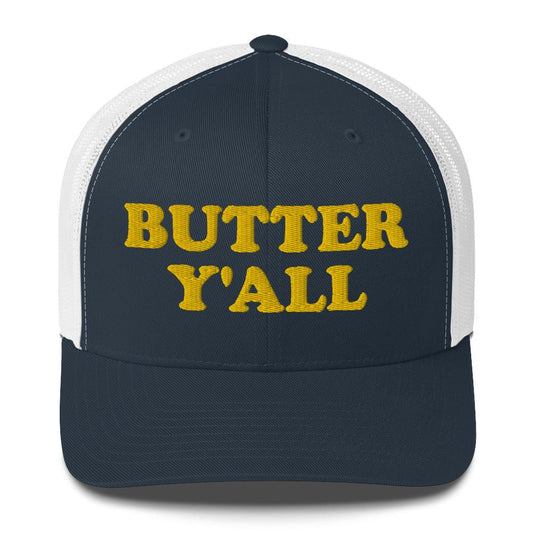 Butter Y'all Trucker Hat - ninanush