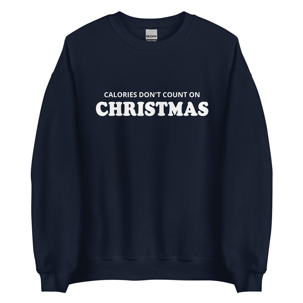 Calories Don't Count On Christmas Sweatshirt - ninanush