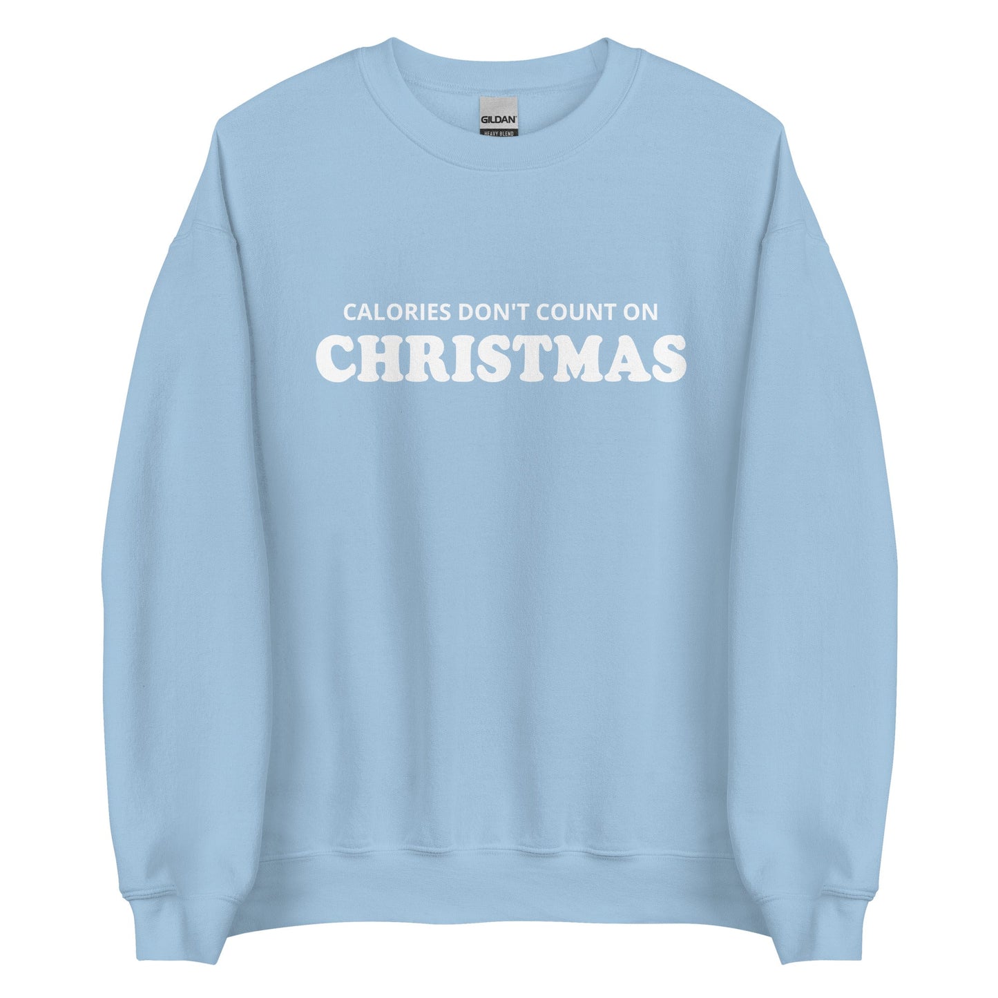 Calories Don't Count On Christmas Sweatshirt - ninanush