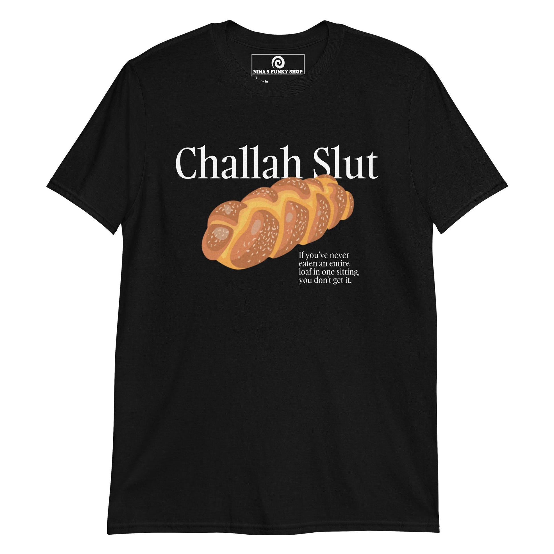 Challah Slut T-Shirt - ninanush