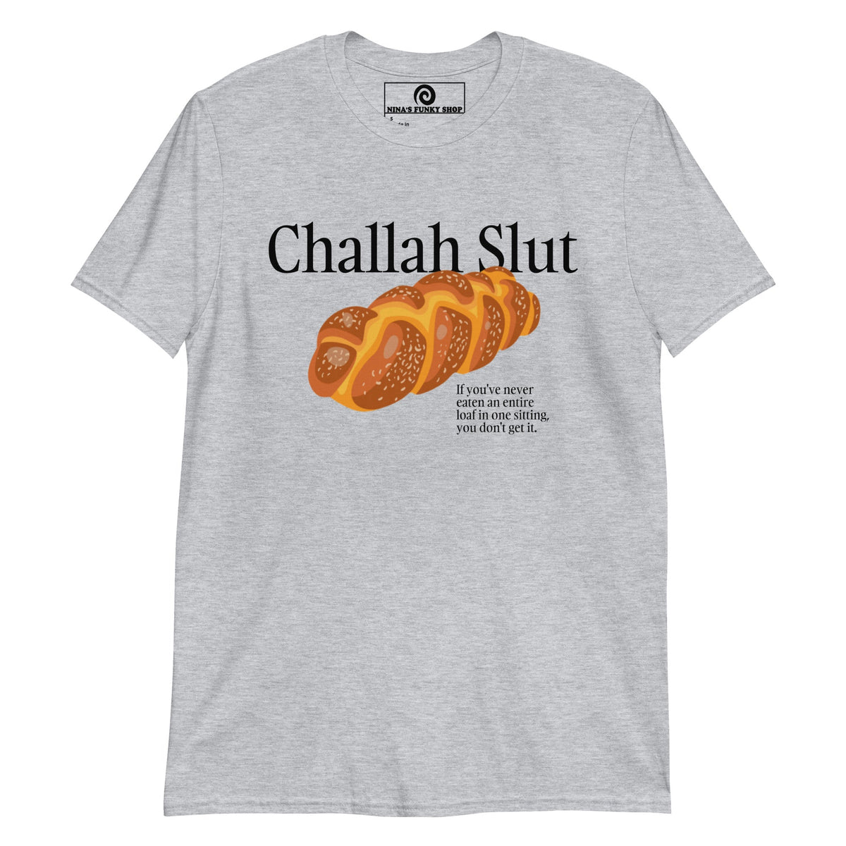 Challah Slut T-Shirt - ninanush