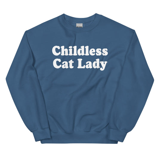Childless Cat Lady Sweatshirt - ninanush