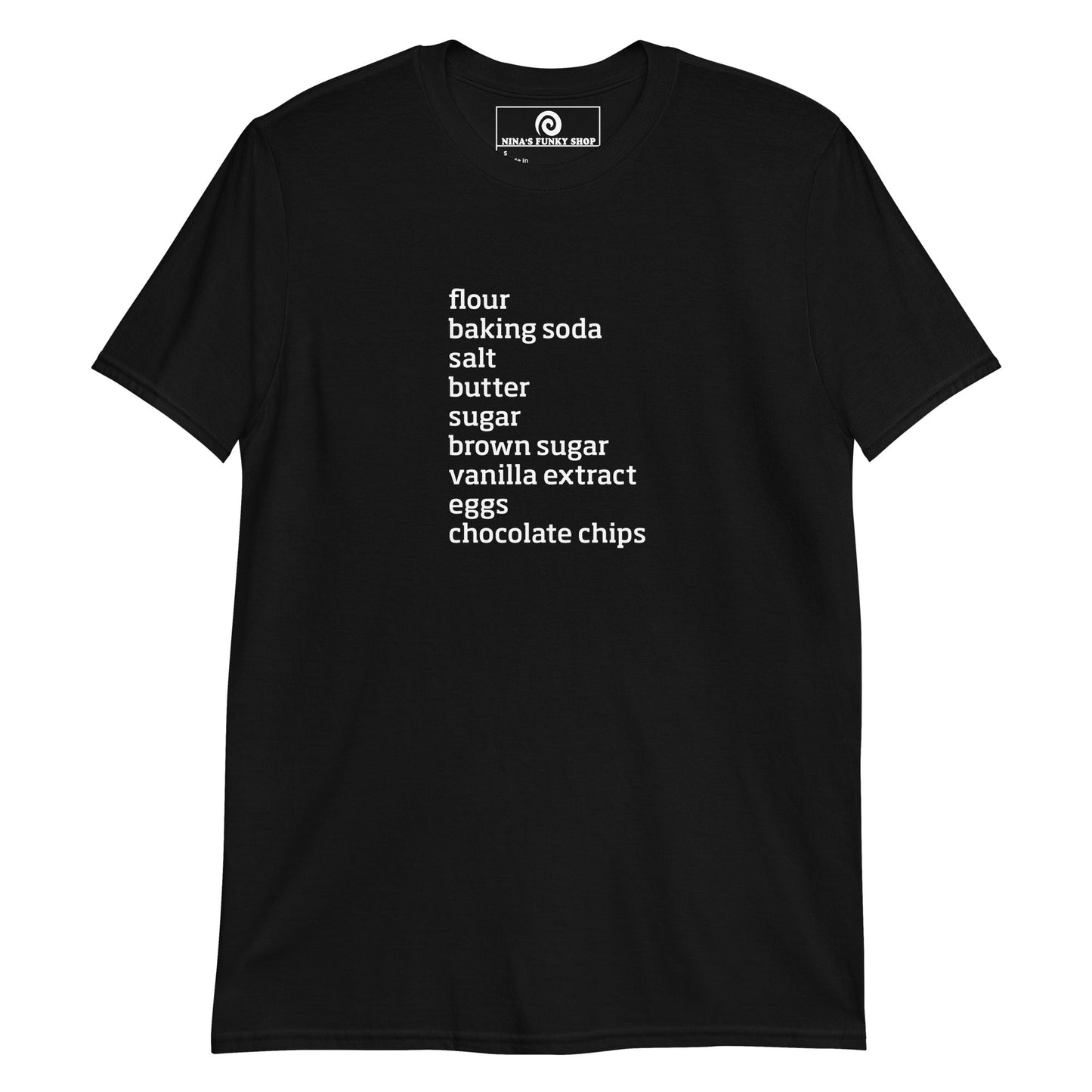 Chocolate Chip Cookie Ingredients T-Shirt - ninanush