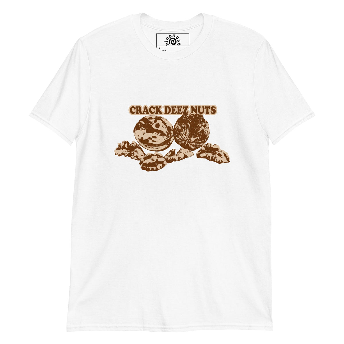 Crack Deez Nuts T-Shirt - ninanush