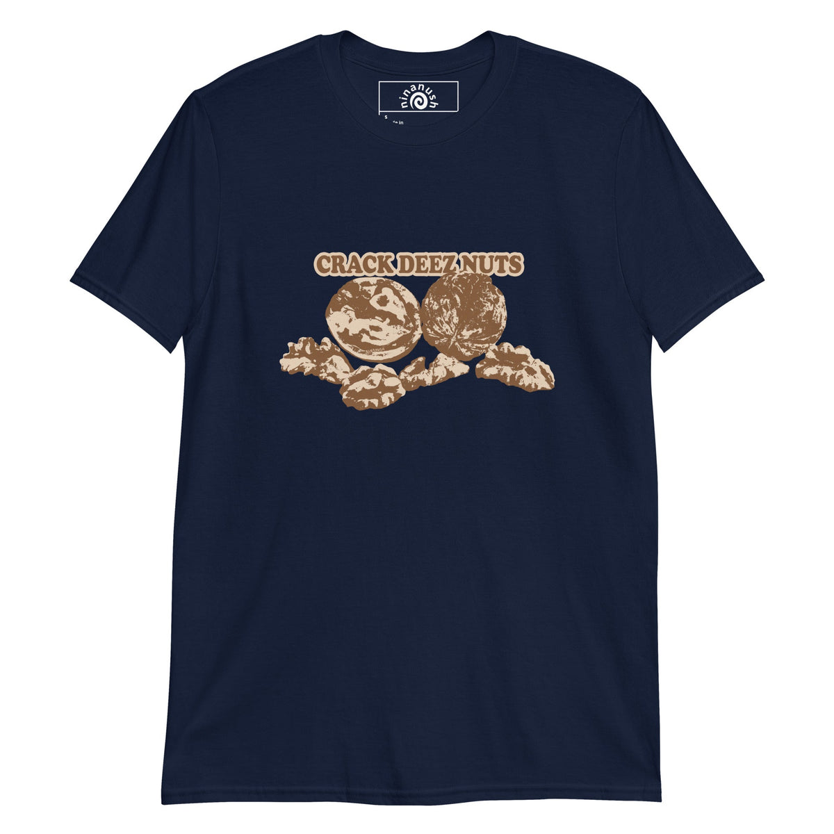 Crack Deez Nuts T-Shirt - ninanush