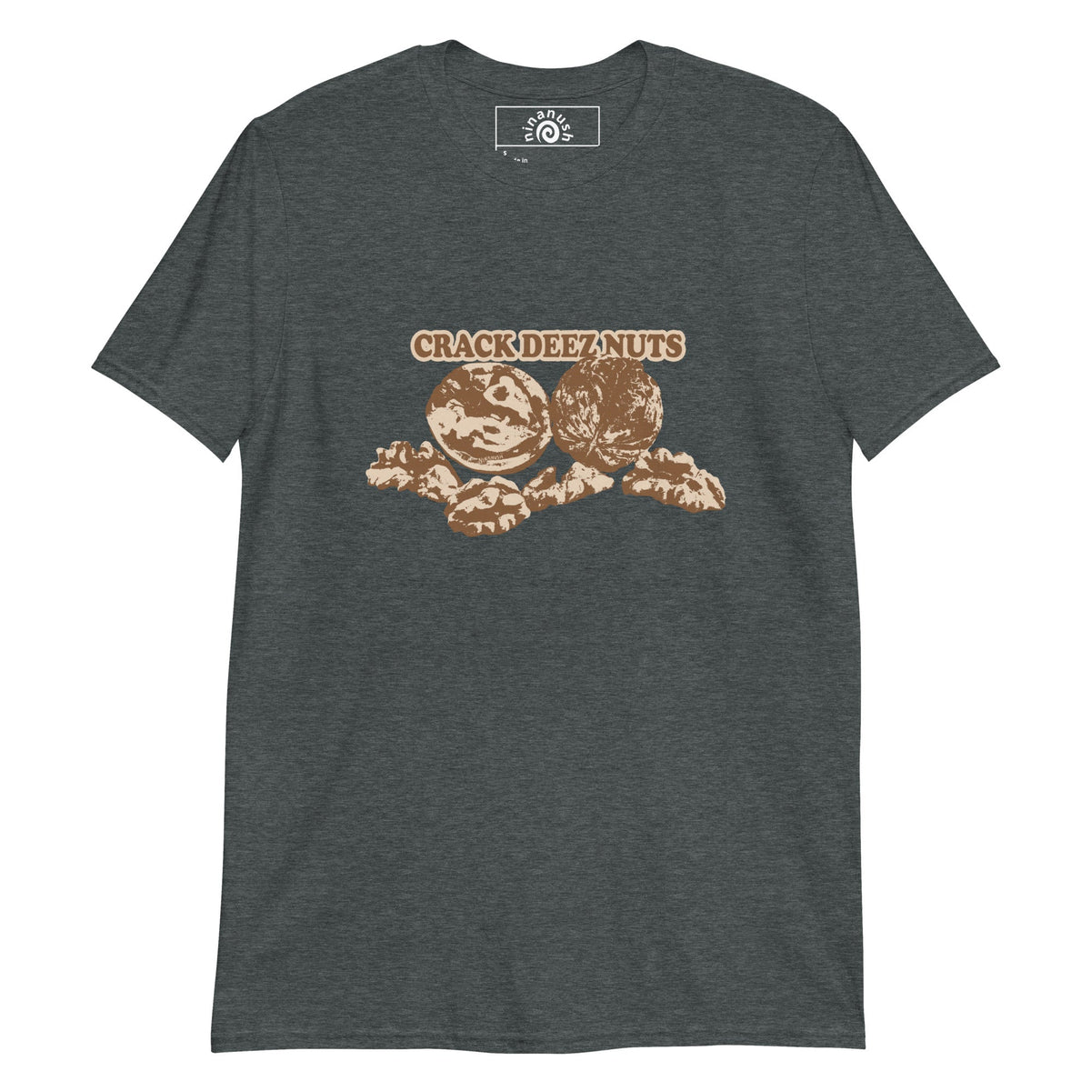 Crack Deez Nuts T-Shirt - ninanush