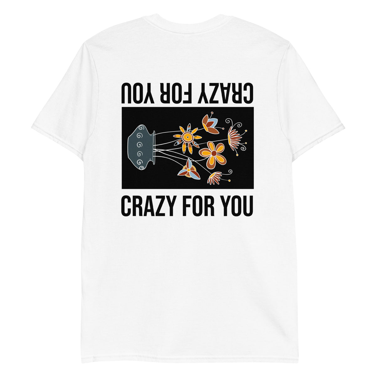 Crazy For You Flower Vase T-Shirt - ninanush