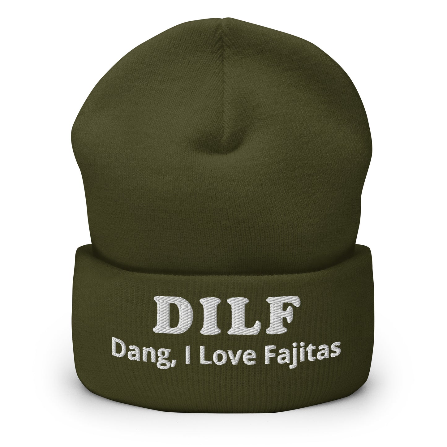 DILF Dang I Love Fajitas Cuffed Beanie