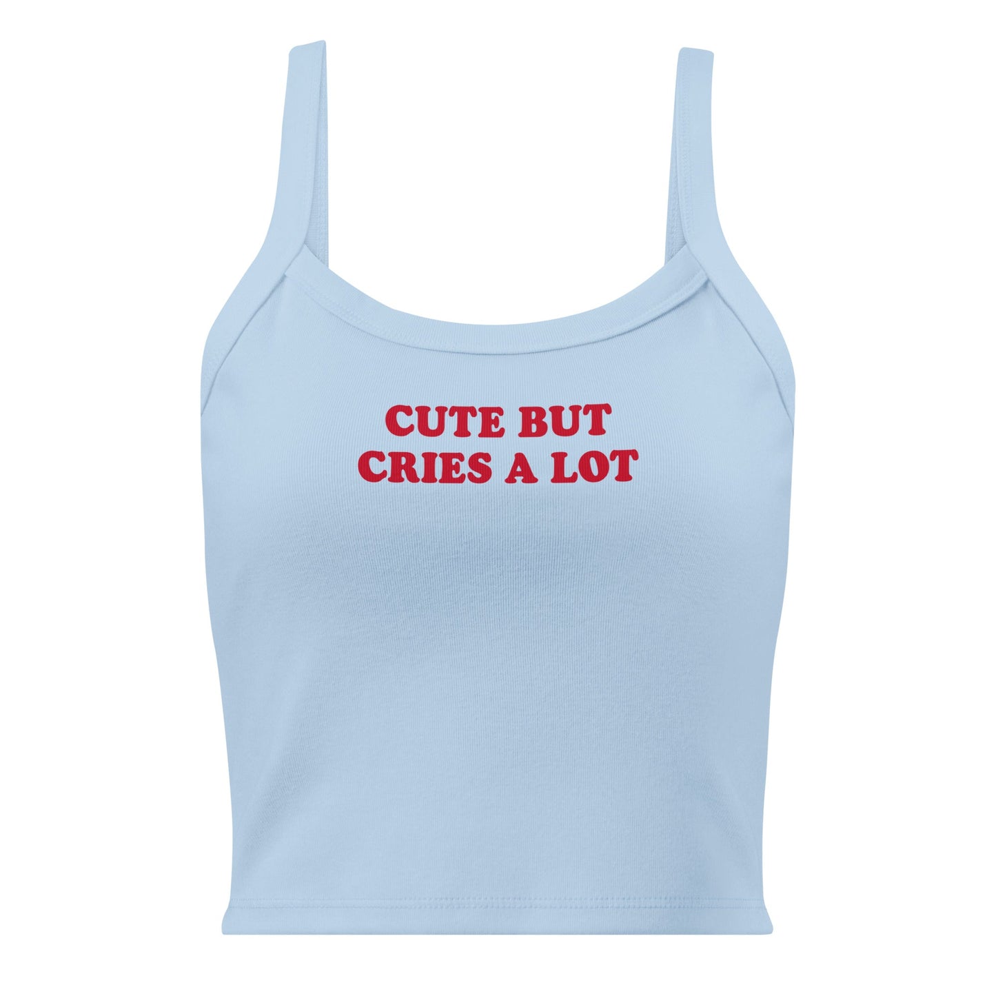 Cute But Cries A Lot Tank Top - ninanush
