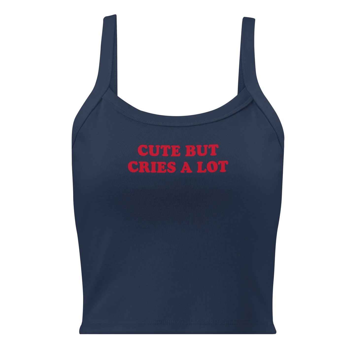 Cute But Cries A Lot Tank Top - ninanush