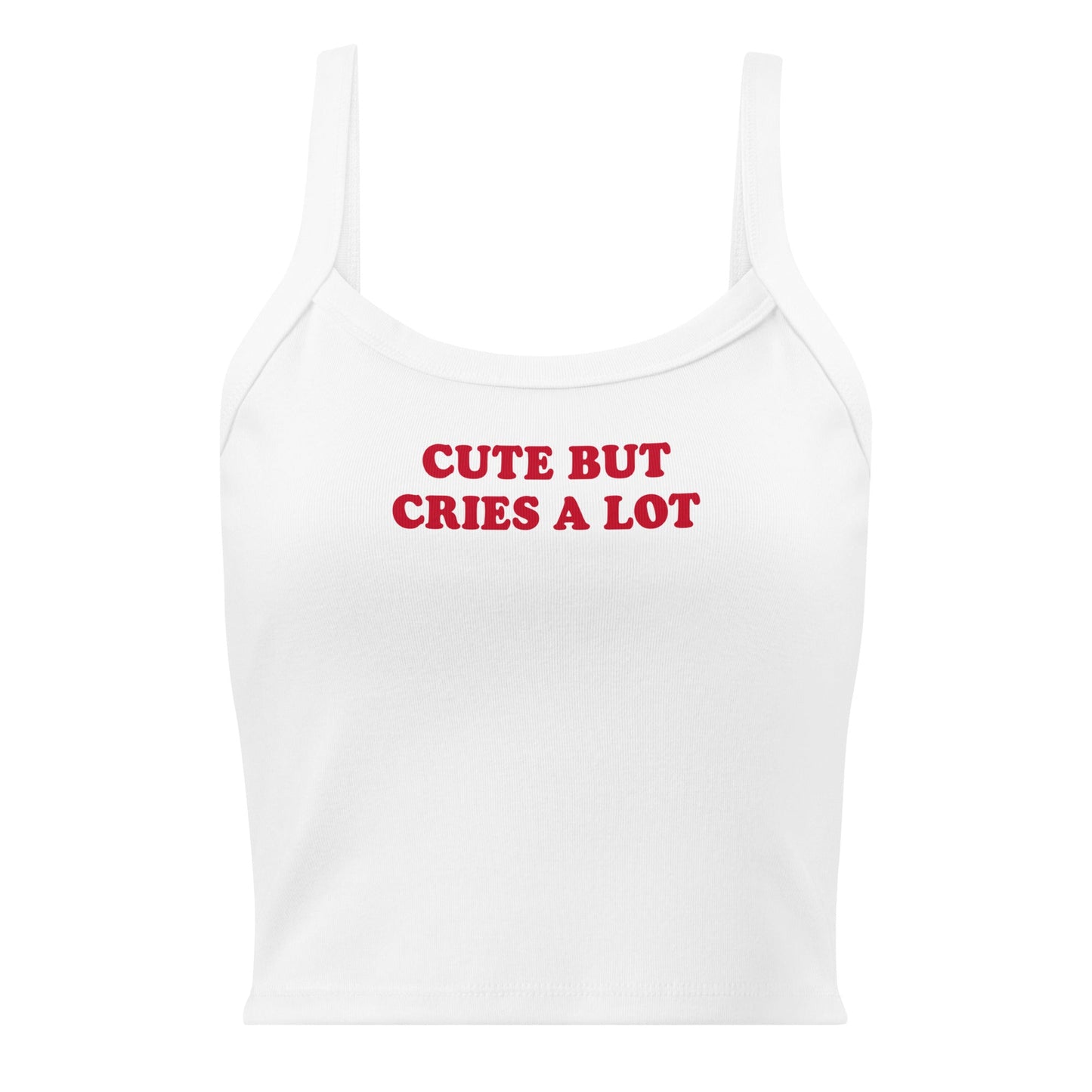 Cute But Cries A Lot Tank Top - ninanush