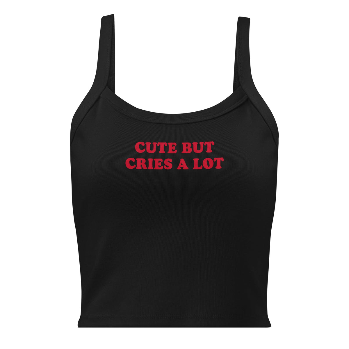 Cute But Cries A Lot Tank Top - ninanush