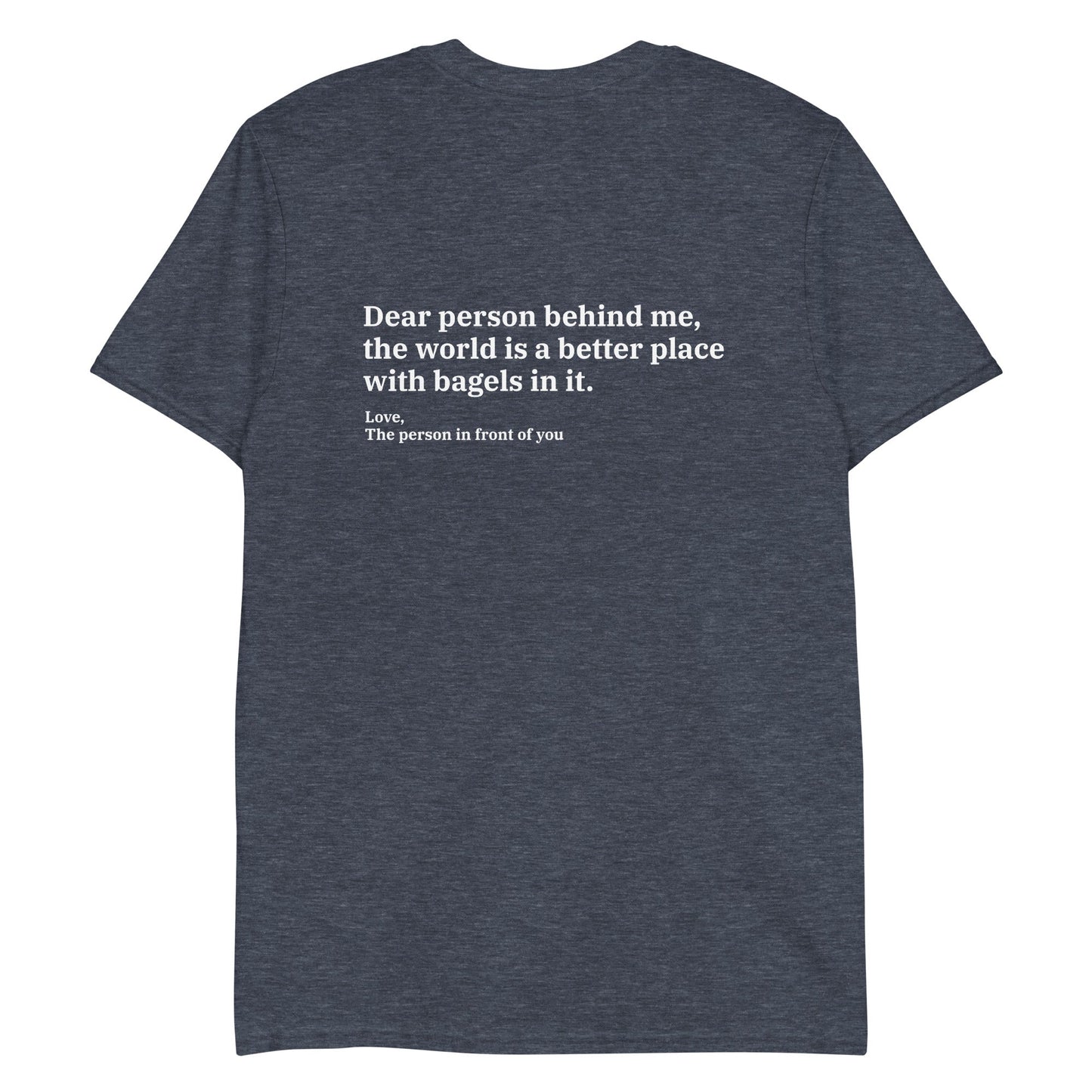 Dear Person Behind Me, Bagels T-Shirt - ninanush