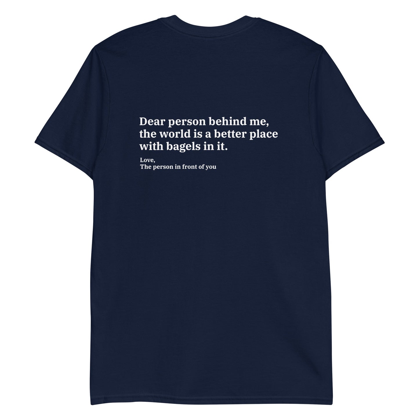 Dear Person Behind Me, Bagels T-Shirt - ninanush