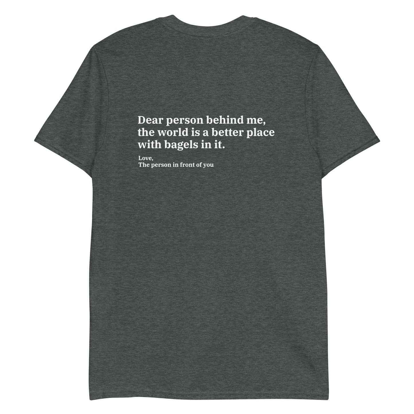 Dear Person Behind Me, Bagels T-Shirt - ninanush