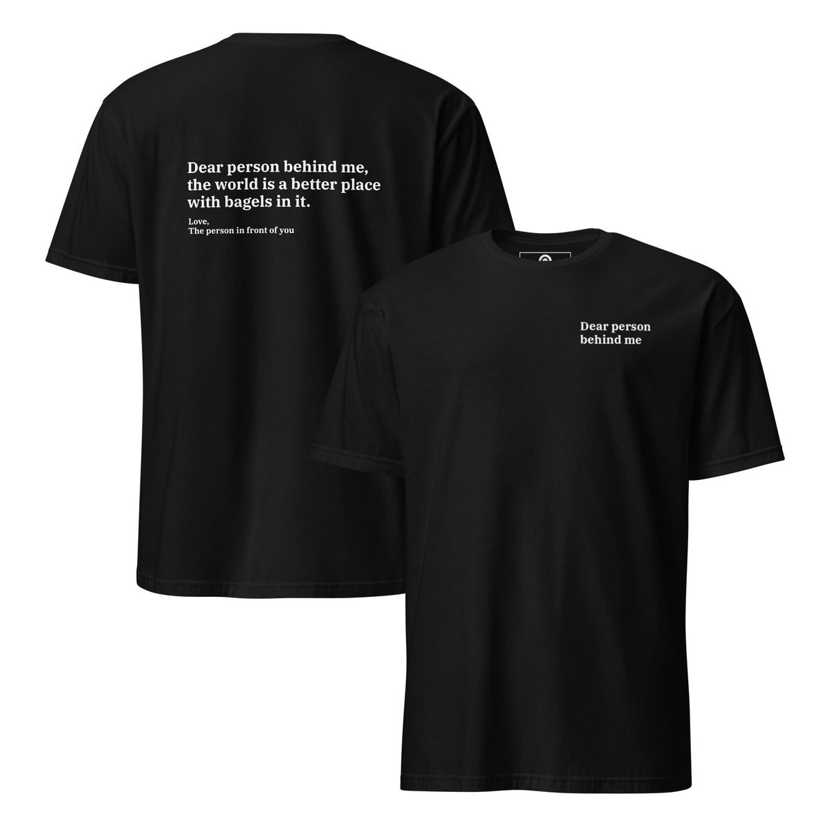 Dear Person Behind Me, Bagels T-Shirt - ninanush