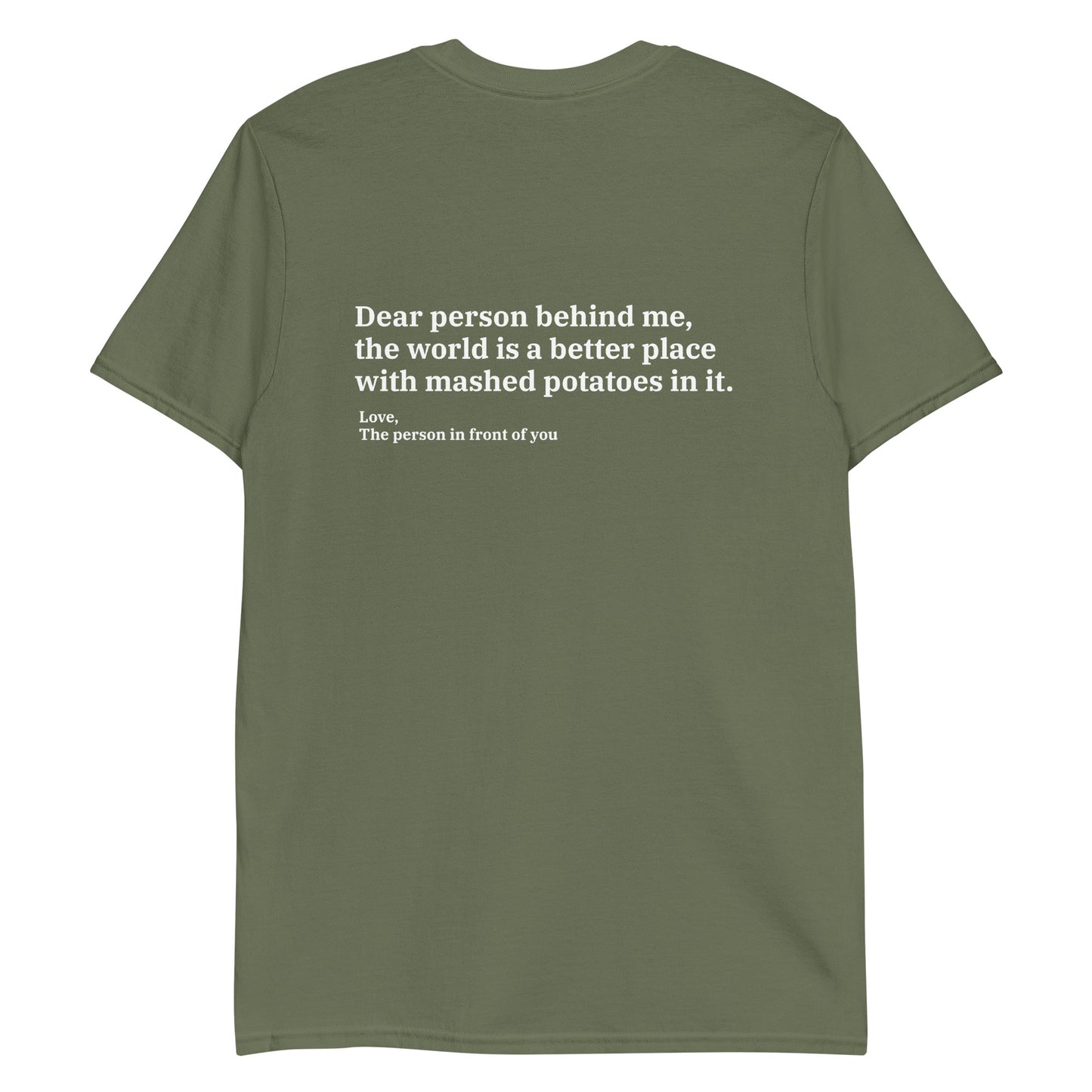 Dear Person Behind Me, Mashed Potatoes T-Shirt - ninanush