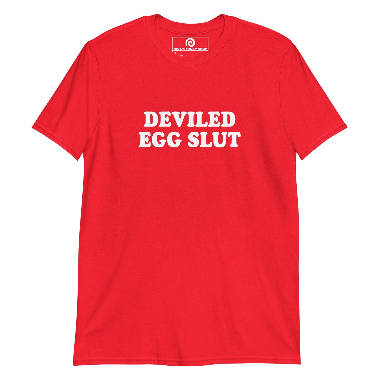 Deviled Egg Slut T-Shirt - ninanush