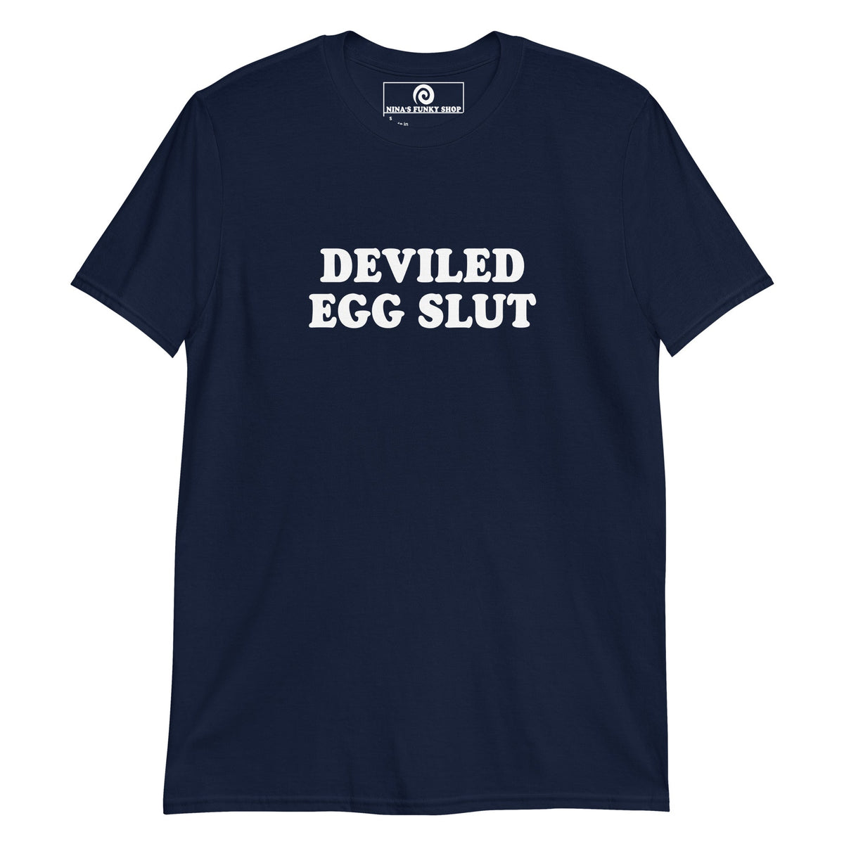Deviled Egg Slut T-Shirt - ninanush