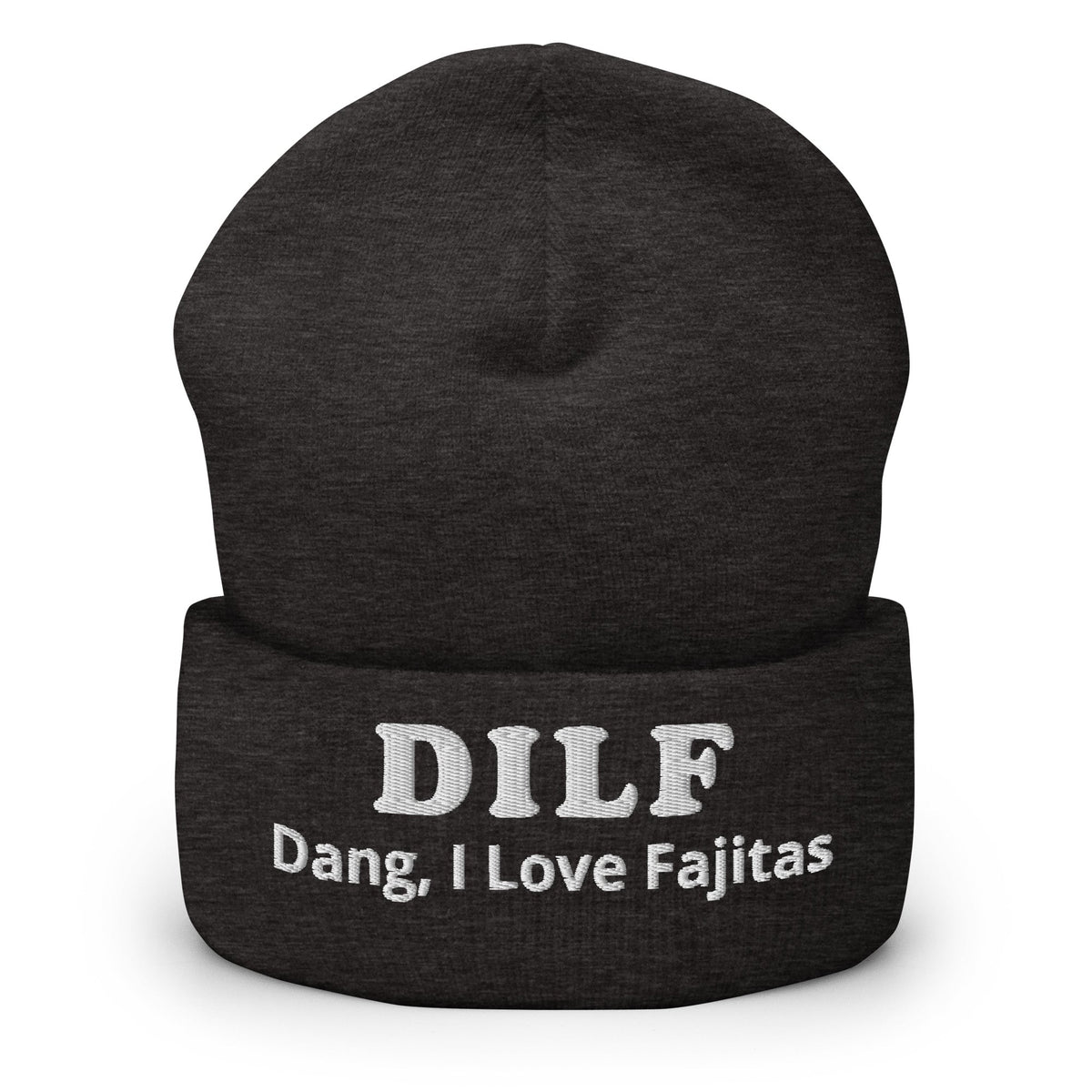 DILF Dang I Love Fajitas Cuffed Beanie - ninanush