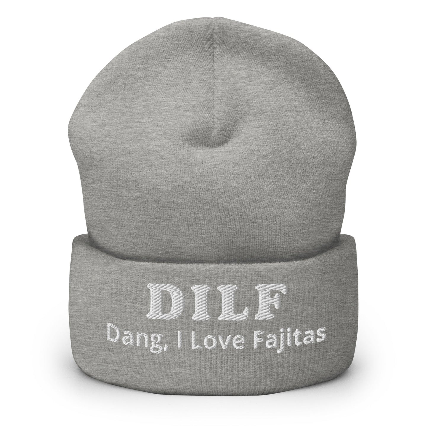 DILF Dang I Love Fajitas Cuffed Beanie - ninanush