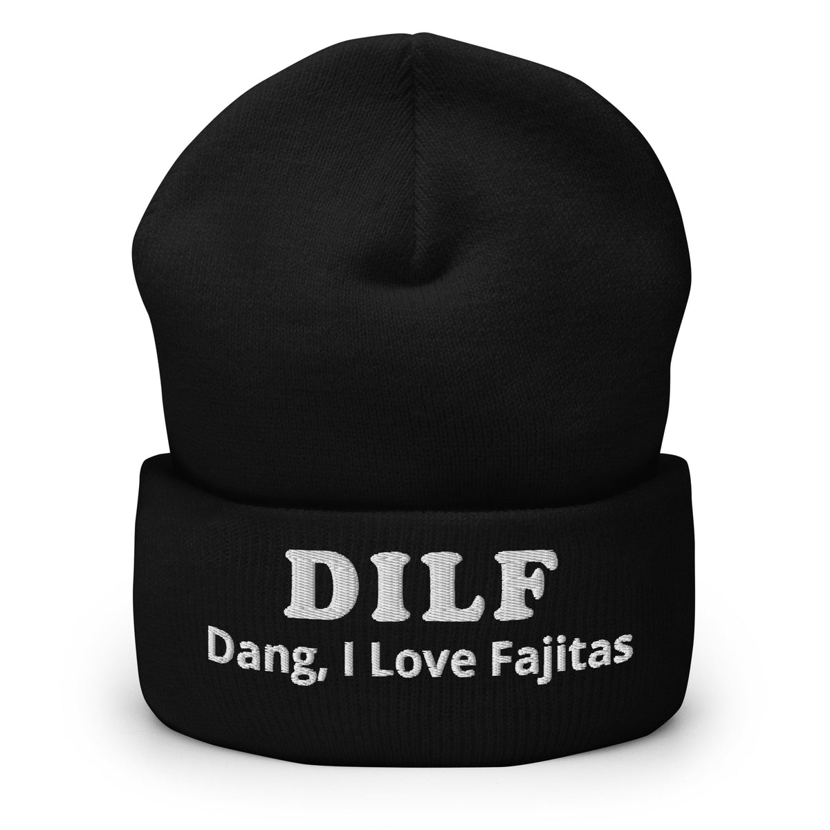 DILF Dang I Love Fajitas Cuffed Beanie - ninanush