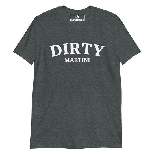 Dirty Martini T-Shirt - ninanush