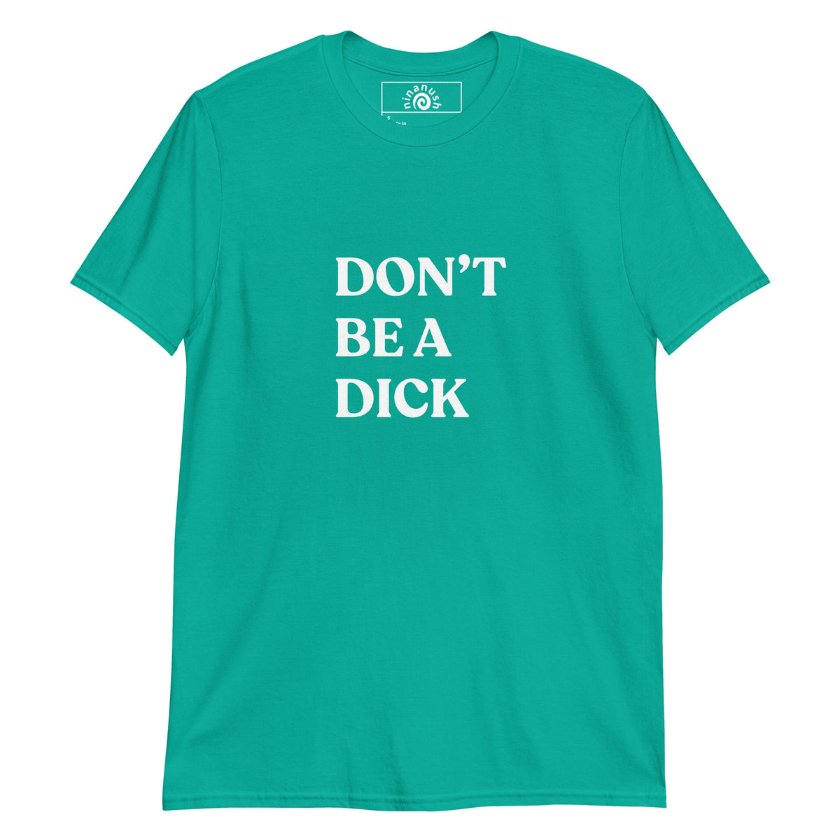 Don’t Be A Dick Minimalist T-Shirt - ninanush