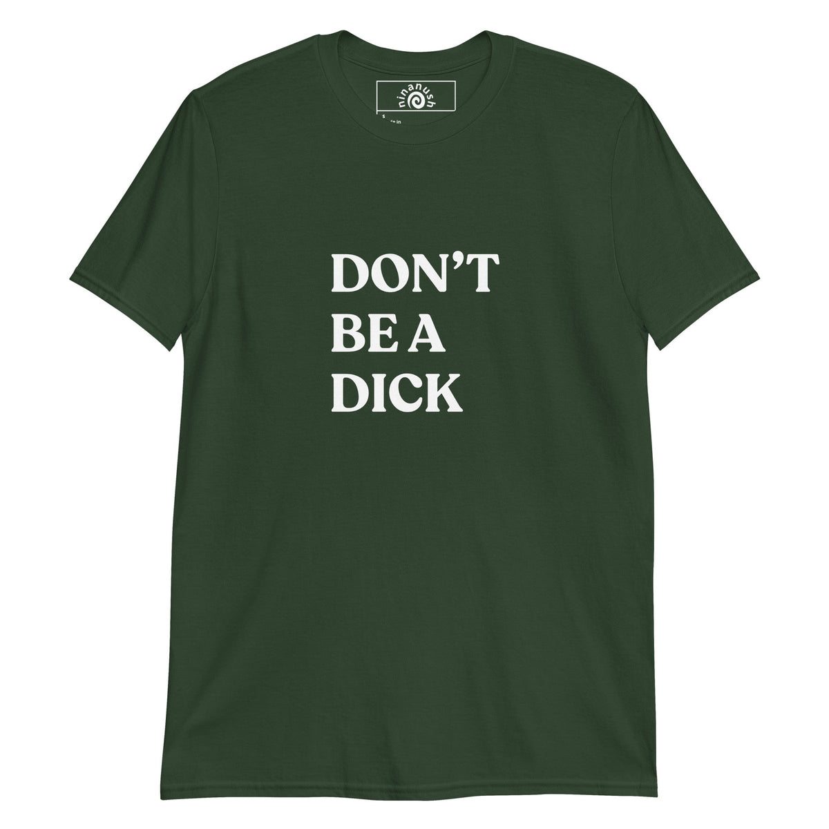 Don’t Be A Dick Minimalist T-Shirt - ninanush
