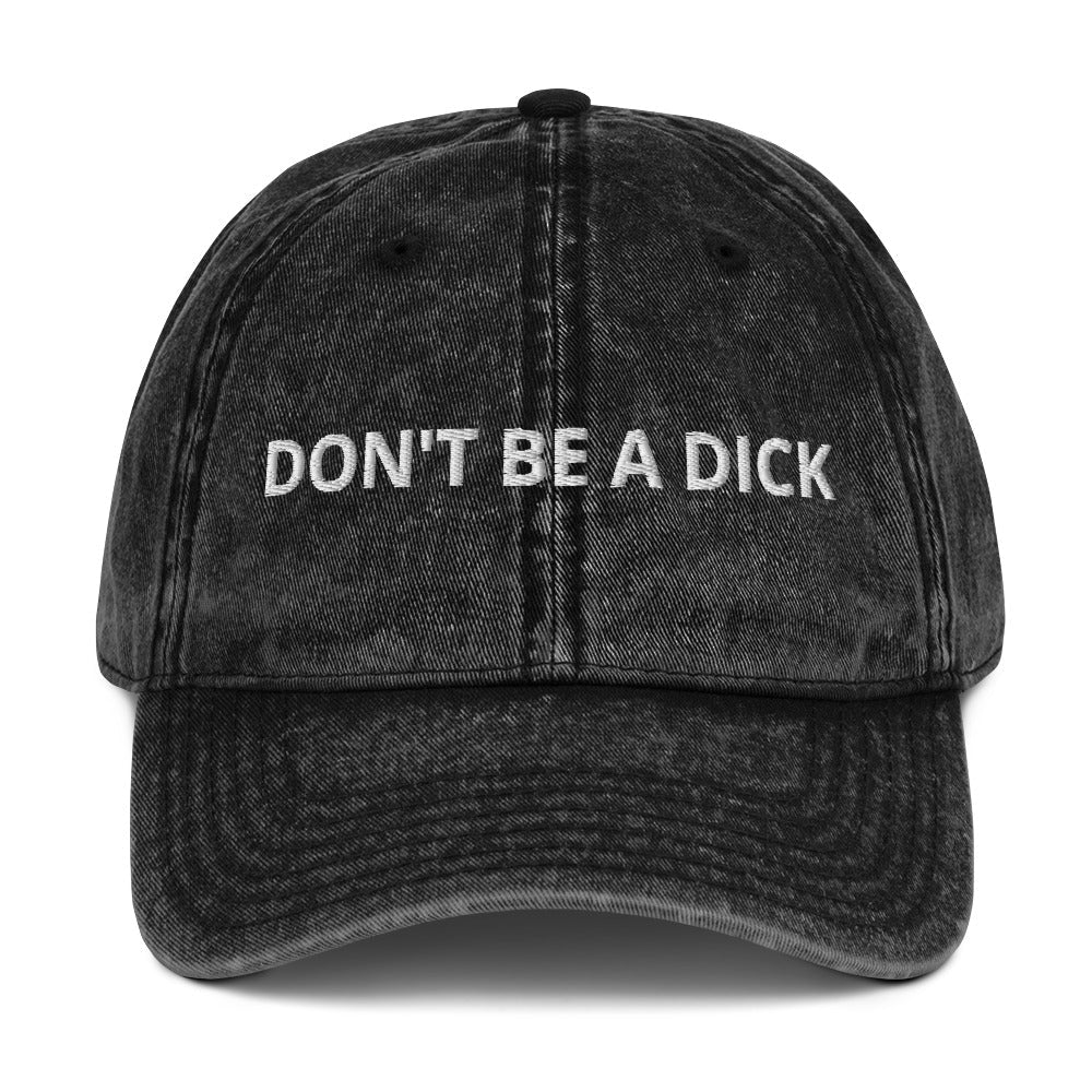 Don't Be A Dick Vintage Dad Hat - ninanush