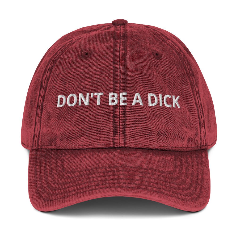 Don't Be A Dick Vintage Dad Hat - ninanush