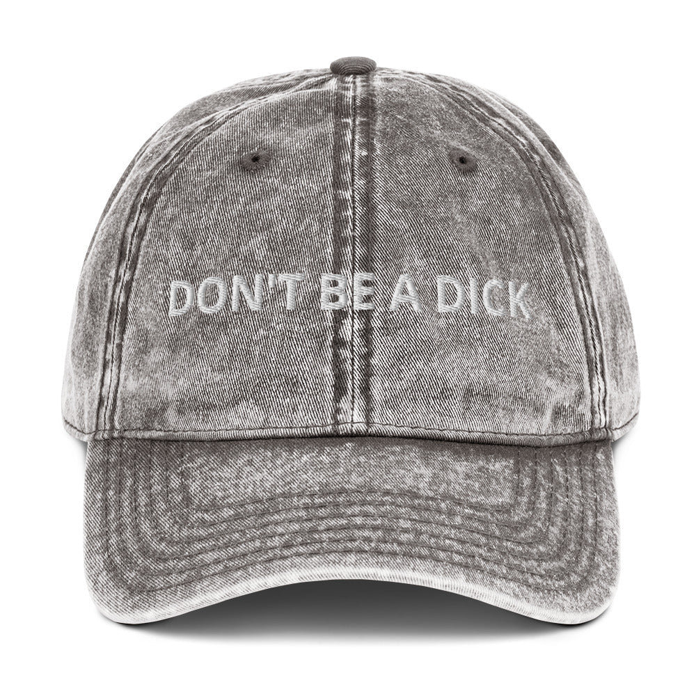 Don't Be A Dick Vintage Dad Hat - ninanush